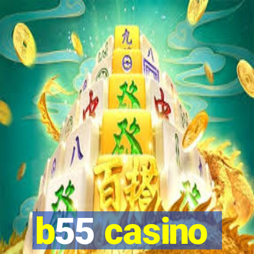 b55 casino